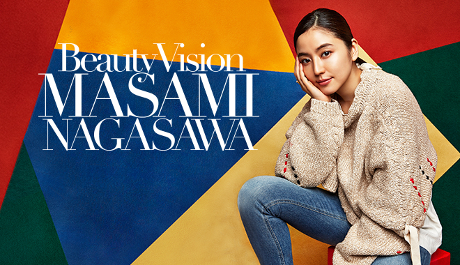 Vol.42 Special Interview Beauty Vision MASAMI NAGASAWA