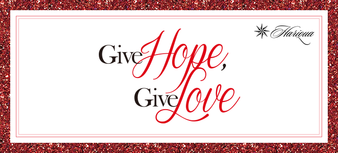 Hariqua Give Hope, Give Love
